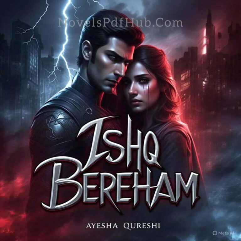Ishq Bereham by Ayesha Qureshi
