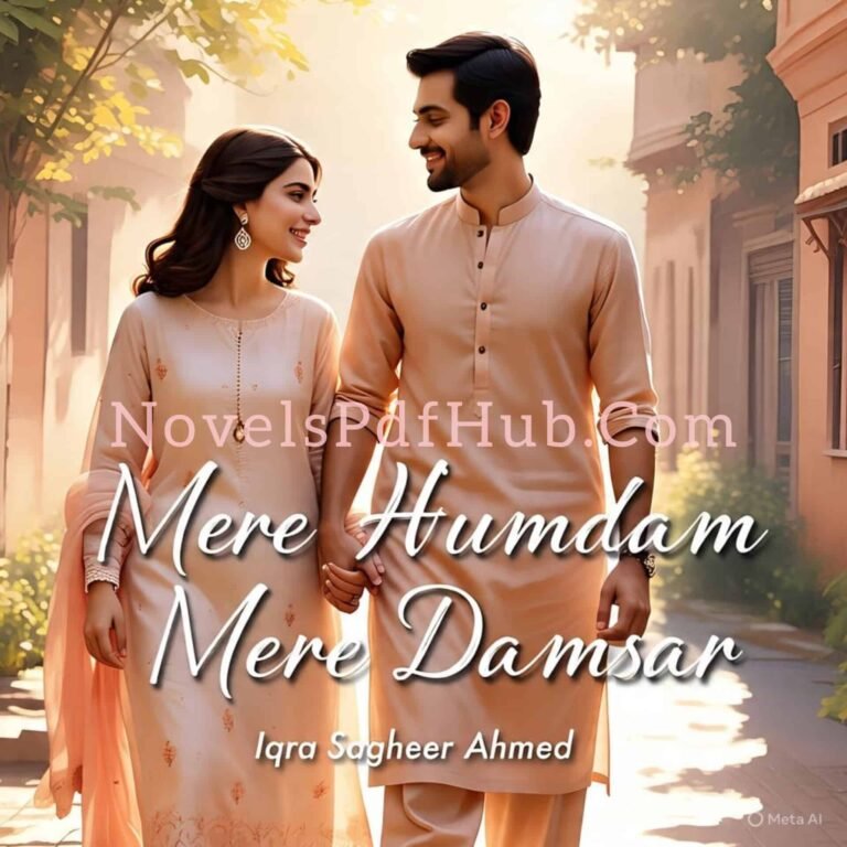 Mere Humdam Mere Damsar by Iqra Sagheer Ahmed