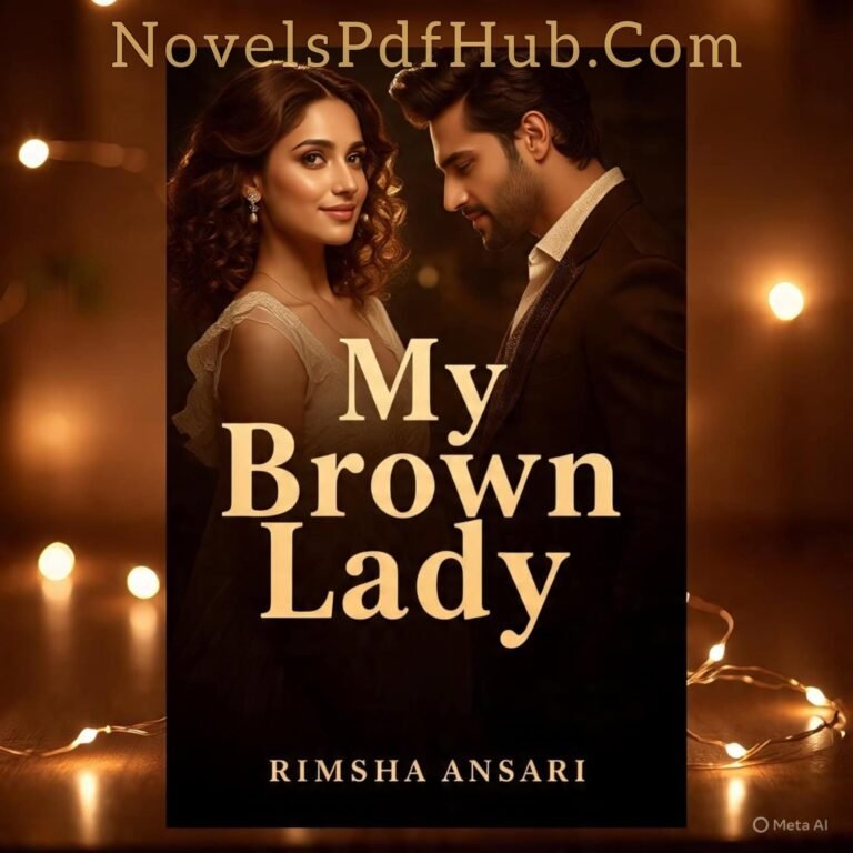 My Brown Lady Novel by Rimsha Ansari