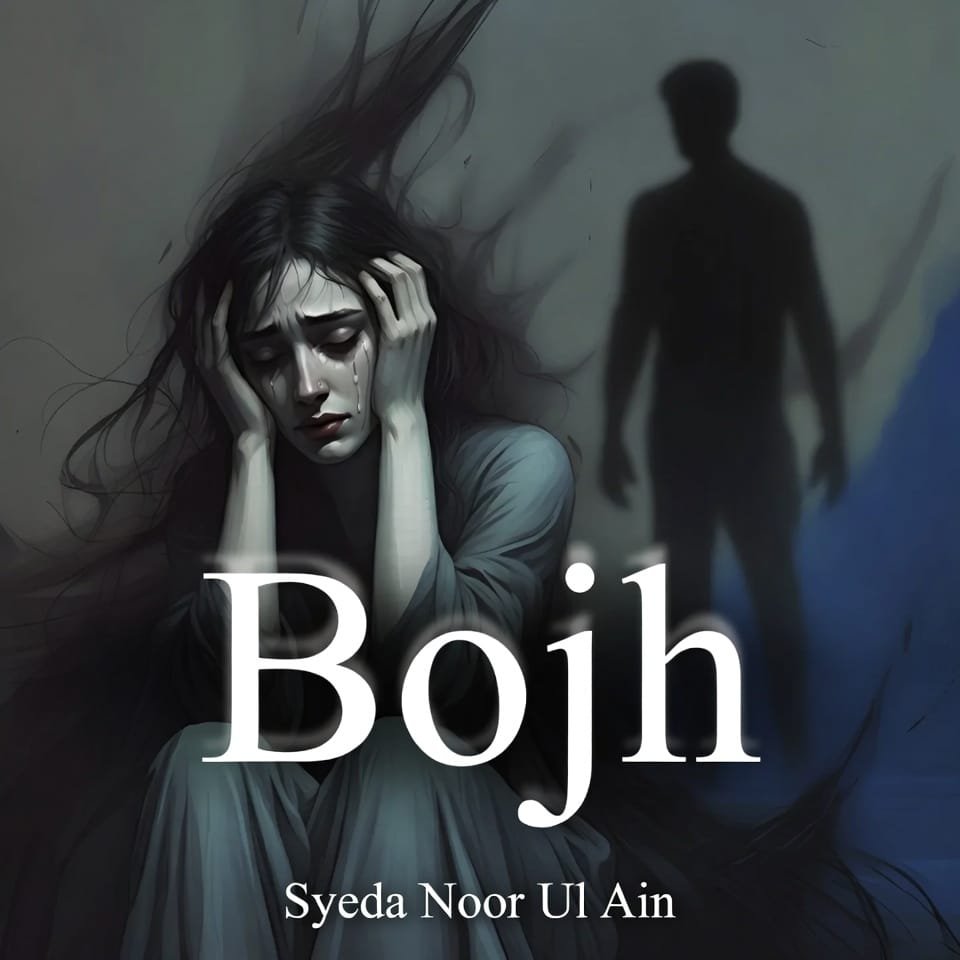 Bojh Written Novel by Syeda Noor Ul Ain